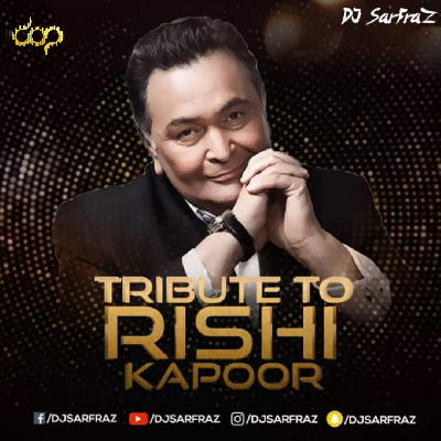 Karz Theme (House Mix) - Tribute to Rishi Kapoor - DJ Sarfraz